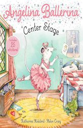 Center Stage by Katharine Holabird Paperback Book
