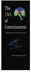 The DNA of Consciousness: A Brief Introduction to Evolutionary Philosophy by Andrea Diem-Lane Paperback Book