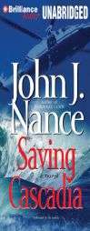 Saving Cascadia by John J. Nance Paperback Book