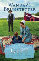 The Gift by Wanda E. Brunstetter Paperback Book