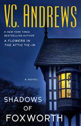 Shadows of Foxworth (11) (Dollanganger) by V. C. Andrews Paperback Book
