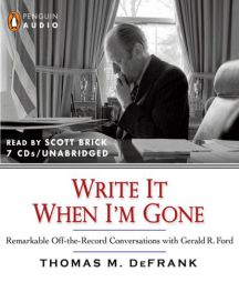 Write it When I'm Gone by Tom Defrank Paperback Book