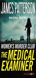 The Medical Examiner: A Women's Murder Club Story (BookShots) by James Patterson Paperback Book