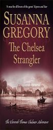 The Chelsea Strangler (Adventures of Thomas Chaloner) by Susanna Gregory Paperback Book