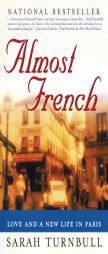 Almost French: Love and a New Life in Paris by Sarah Turnbull Paperback Book