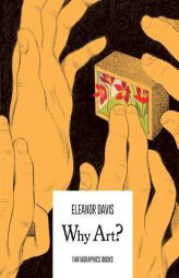 Why Art? by Eleanor Davis Paperback Book
