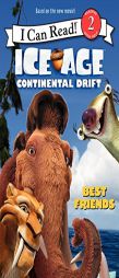Ice Age: Continental Drift: Best Friends (I Can Read Book 2) by J. E. Bright Paperback Book