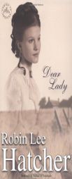 Dear Lady by Robin Lee Hatcher Paperback Book