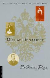 The Russian Album by Michael Ignatieff Paperback Book