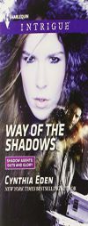 Way of the Shadows by Cynthia Eden Paperback Book