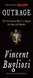 Outrage: The Five Reasons Why O. J. Simpson Got Away with Murder by Vincent Bugliosi Paperback Book