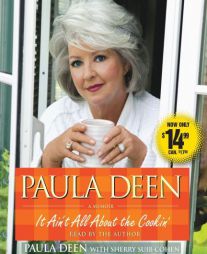Paula Deen: It Ain't All About the Cookin' by Paula H. Deen Paperback Book