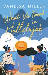 What We Found in Hallelujah by Vanessa Miller Paperback Book