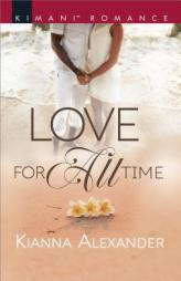 Love for All Time by Kianna Alexander Paperback Book