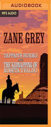 Tappan's Burro and The Kidnapping of Roseta Uvaldo by Zane Grey Paperback Book