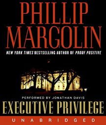 Executive Privilege by Phillip Margolin Paperback Book