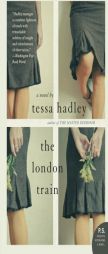 The London Train by Tessa Hadley Paperback Book