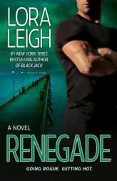Renegade by Lora Leigh Paperback Book