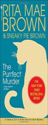 The Purrfect Murder (Mrs. Murphy Mysteries) by Rita Mae Brown Paperback Book