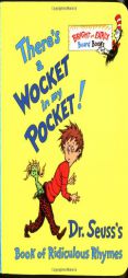 There's a Wocket in My Pocket! (Dr. Seuss's Book of Ridiculous Rhymes) by Dr Seuss Paperback Book
