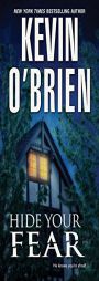 Hide Your Fear by Kevin O'Brien Paperback Book