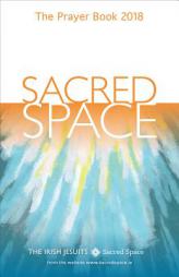 Sacred Space: The Prayer Book 2018 by The Irish Jesuits Paperback Book