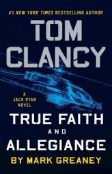 Tom Clancy True Faith and Allegiance (A Jack Ryan Novel) by Mark Greaney Paperback Book