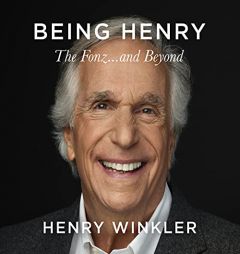 Being Henry: The Fonz . . . and Beyond by Henry Winkler Paperback Book