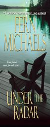 Under the Radar: Sisterhood Series #8 (The Sisterhood) by Fern Michaels Paperback Book