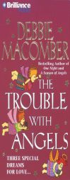 The Trouble with Angels by Debbie Macomber Paperback Book