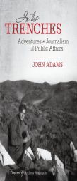In The Trenches by John Adams Paperback Book