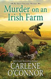 Murder on an Irish Farm: A Charming Irish Cozy Mystery (An Irish Village Mystery) by Carlene O'Connor Paperback Book