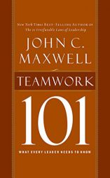 Teamwork 101: What Every Leader Needs to Know by John C. Maxwell Paperback Book