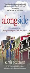Alongside: A Practical Guide for Loving Your Neighbor in their Time of Trial (Morgan James Faith) by  Paperback Book