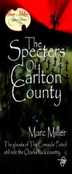 The Specters of Carlton County by Marc Miller Paperback Book