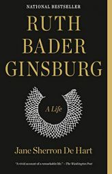 Ruth Bader Ginsburg: A Life by Jane Sherron de Hart Paperback Book