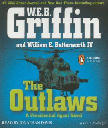The Outlaws: a Presidential Agent novel by W. E. B. Griffin Paperback Book