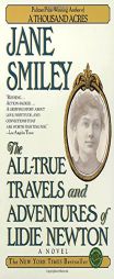 The All-True Travels and Adventures of Lidie Newton (Ballantine Reader's Circle) by Jane Smiley Paperback Book
