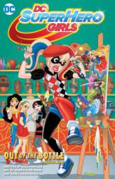 DC Super Hero Girls: Out of the Bottle by Shea Fontana Paperback Book