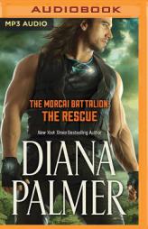 The Morcai Battalion: The Rescue by Diana Palmer Paperback Book