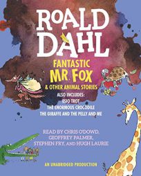 Fantastic Mr. Fox and Other Animal Stories: Includes Esio Trot, The Enormous Crocodile & The Giraffe and the Pelly and Me by Roald Dahl Paperback Book