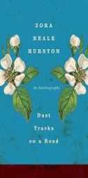 Dust Tracks on a Road: An Autobiography by Zora Neale Hurston Paperback Book
