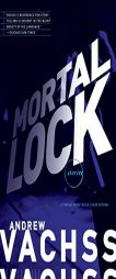 Mortal Lock by Andrew H. Vachss Paperback Book