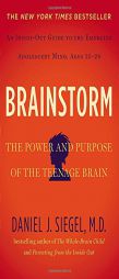 Brainstorm: The Power and Purpose of the Teenage Brain by Daniel J. Siegel Paperback Book