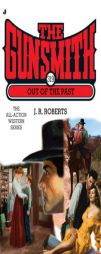 The Gunsmith 319: Out of the Past by J. R. Roberts Paperback Book