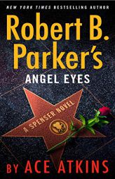 Robert B. Parker's Angel Eyes (Spenser) by Ace Atkins Paperback Book