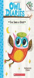 Owl Diaries #2: Eva Sees a Ghost (a Branches Book) by Rebecca Elliott Paperback Book