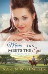 More Than Meets the Eye by Karen Witemeyer Paperback Book