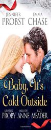 Baby, It's Cold Outside by Jennifer Probst Paperback Book
