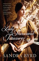 Lady of a Thousand Treasures by Sandra Byrd Paperback Book